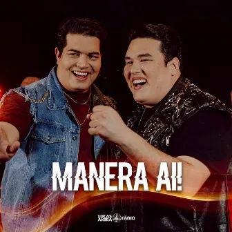 Manera Aí by Lucas Akira e Fábio