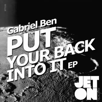 Put Your Back Into It EP by Gabriel Ben