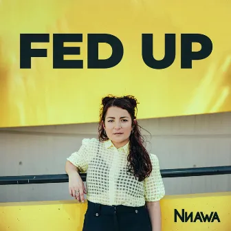 Fed Up by Nnawa