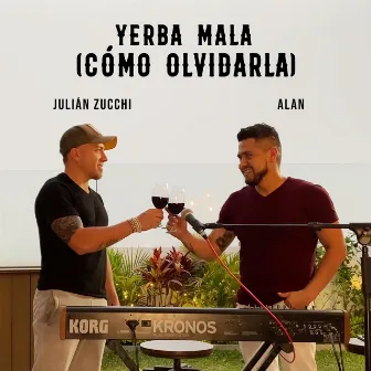 Yerba Mala (Cómo Olvidarla) by Julián Zucchi