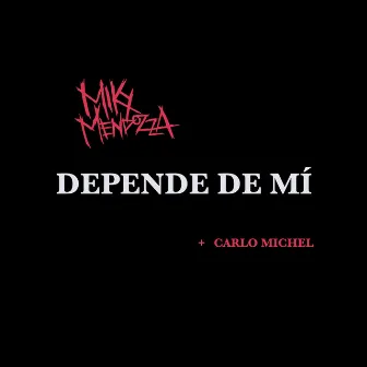 Depende de Mí by Carlo Michel