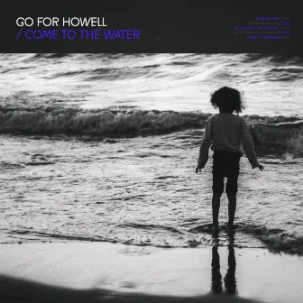 Come To The Water by Go For Howell