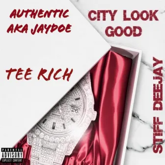 City Look Good by Authentic AKA JayDoe