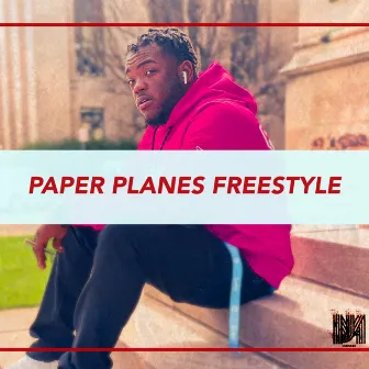 Paper Planes Freestyle by IJM LJ