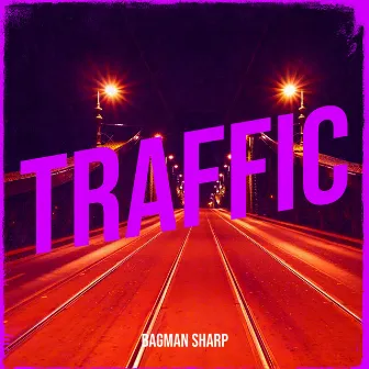 Traffic by Bagman Sharp