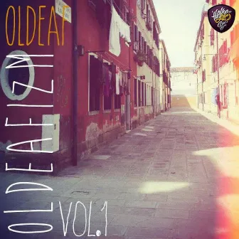 Oldeafizm Vol.1 by Oldeaf