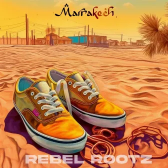 Marrakech by Rebel Rootz