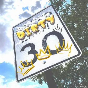 DIRTY 30 by Cred.