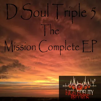 Mission Complete EP by D Soul Triple Five