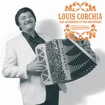 Louis Corchia Et Son Accordeon by Louis Corchia