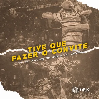 Tive Que Fazer o Convite by Mc Xavier do CDR