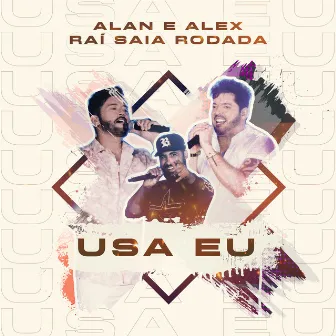 Usa Eu (Ao Vivo) by Alan & Alex