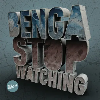 Stop Watching / Little Bits by Benga