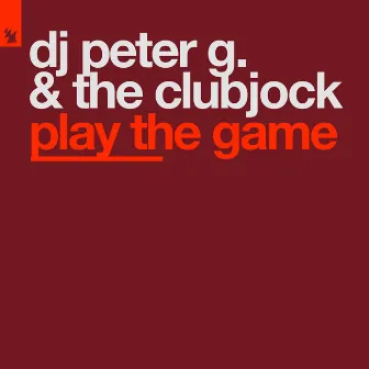 Play The Game by The Clubjock