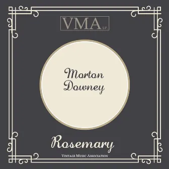 Rosemary by Morton Downey