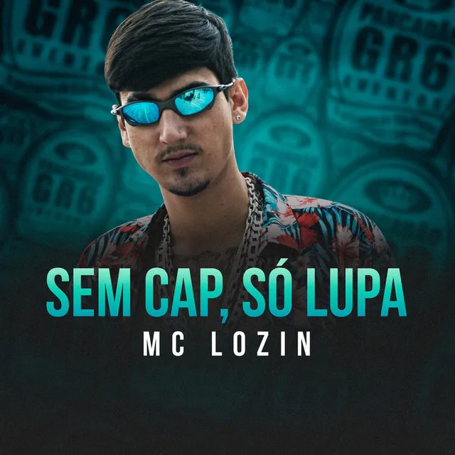 Sem Cap, Só Lupa