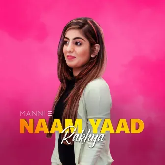 Naam Yaad Rakhya by Manni