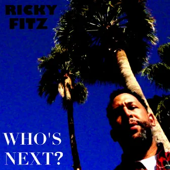 WHO's Next by Ricky Fitz