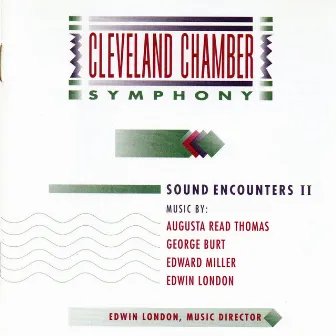 Sound Encounters II: Works by Thomas, Burt, Miller and London by Cleveland Chamber Symphony