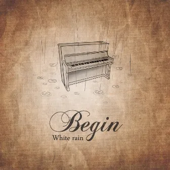 Begin by White Rain