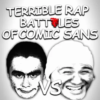 This Man vs Trollface. Terrible Rap Battles of Comic Sans by Snakebite126