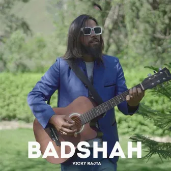 BADSHAH by Vicky Rajta