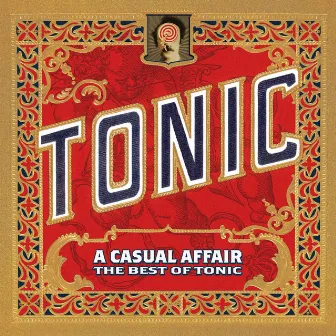 A Casual Affair - The Best Of Tonic by Tonic