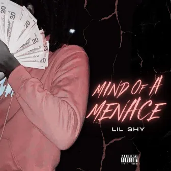 Mind Of A Menace by Lil Shy