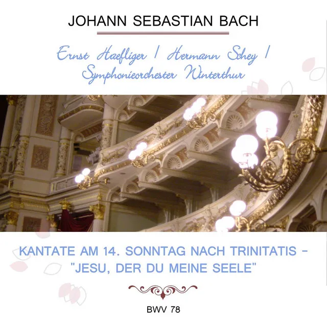 Kantate "Jesu, der du Meine Seele" - Rezitativ (Tenor), BWV 78