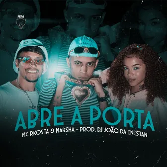 Abre a Porta by MC Rkosta