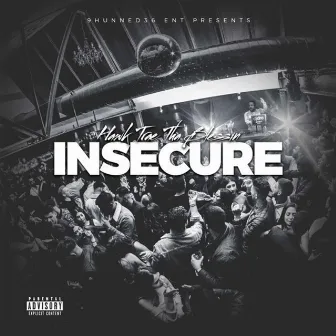 Insecure by Hawk Trae tha Blessin