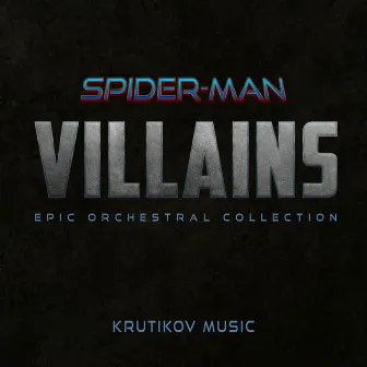 Villains Epic Music Collection (Spider-Man: No Way Home Tribute) by Krutikov Music