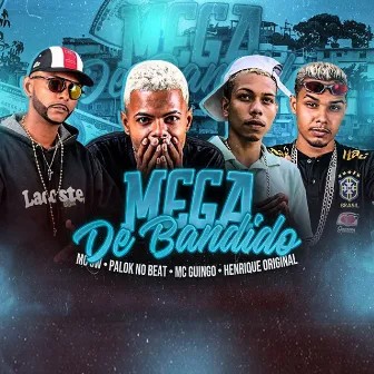 Mega de Bandido by Henrique Original