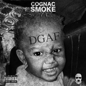 Dgaf by Cognac Smoke