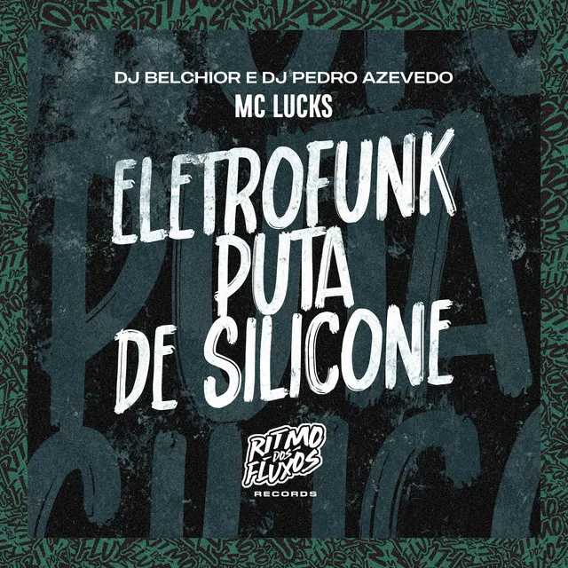 Eletrofunk Puta de Silicone