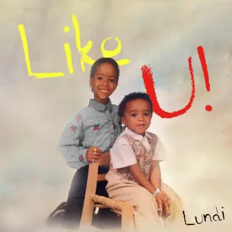 Like U by Lundi