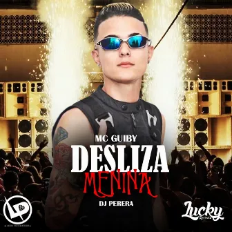 Desliza Menina by Mc Guiby