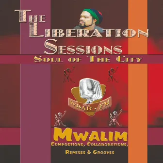 The Liberation Sessions: Soul of the City by Mwalim