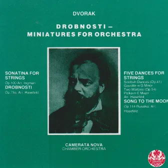 Dvorak: Drobnosti - Miniatures For Orchestra by Camerata Nova Chamber Orchestra