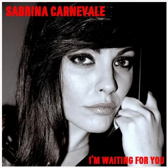 I'm Waiting for You (Spiral Remix) by Sabrina Carnevale