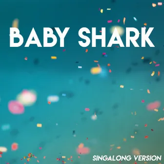 Baby Shark (Singalong Version) by Countdown Friends