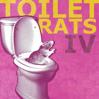 IV by Toilet Rats