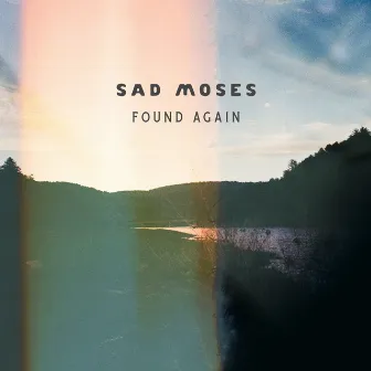 Found Again by Sad Moses