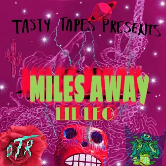 Miles Away by Lil Leo