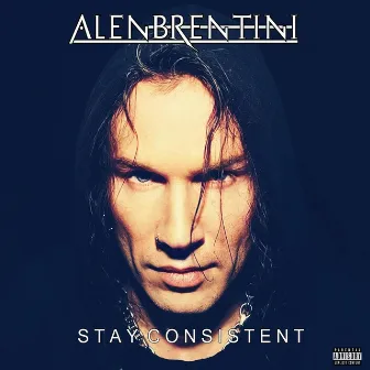 Stay Consistent by Alen Brentini