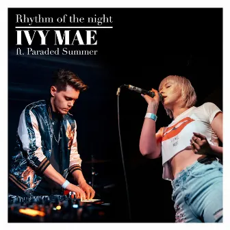 Rhythm of the Night by Ivy Mae