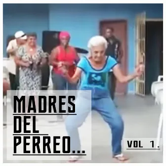 Madres Del Perreo vol.1 by Getflossy