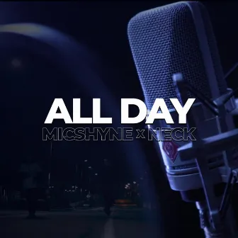 ALL DAY by MICSHYNE