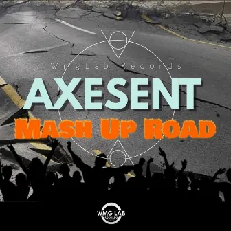 Mash up Road by Axesent