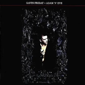 Adam 'N' Eve by Gavin Friday